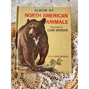 Vintage 1966, Album of North American Animals, Illustrated by Clark Bronson